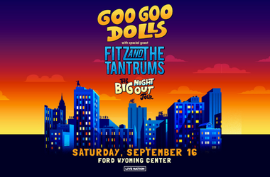 More Info for Goo Goo Dolls with Fitz and the Tantrums on September 16